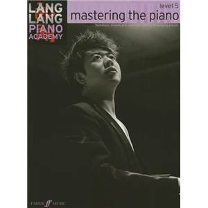 LANG LANG - PIANO ACADEMY : MASTERING THE PIANO LEVEL 5
