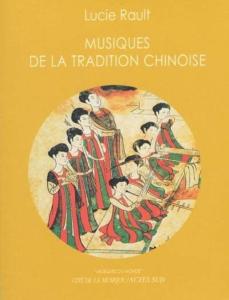 RAULT LUCIE - MUSIQUES DE LA TRADITION CHINOISE +CD - LIVRE