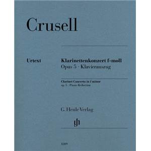CRUSELL BERNHARD HENRIK - CONCERTO CLARINETTE OP.5 FA MIN.- CLARINETTE ET PIANO