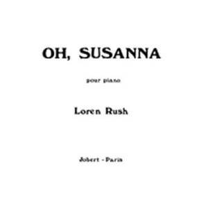 RUSH LOREN - OH! SUSANNA - PIANO