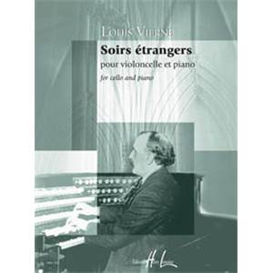 VIERNE LOUIS - SOIRS ETRANGERS OP.56 - VIOLONCELLE ET PIANO