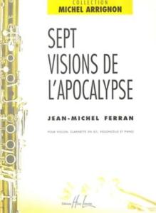 FERRAN JEAN-MICHEL - VISIONS DE L'APOCALYPSE (7) - VIOLON, CLARINETTE, VIOLONCELLE ET PIANO (COND)