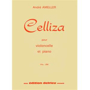 ANDRE AMELLER - CELLIZA - VIOLONCELLE ET PIANO