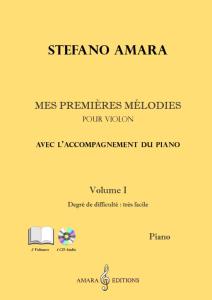 AMARA STEFANO - MES PREMIERES MELODIES VOL.1 +CD - VIOLON ET PIANO