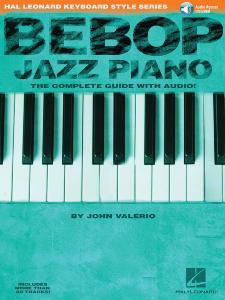 VALERIO JOHN - BEBOP JAZZ PIANO COMPLETE GUIDE AVEC AUDIO ACCES