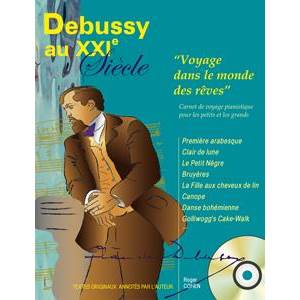 DEBUSSY CLAUDE - DEBUSSY AU XXI EME SIECLE + CD