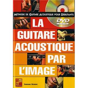 DEVIGNAC EMMANUEL - GUITARE ACOUSTIQUE PAR L'IMAGE + DVD