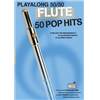 COMPILATION - PLAY ALONG 50/50 FLUTE 50 POP HITS