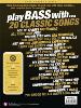 COMPILATION - PLAY BASS WITH 20 CLASSIC SONGS + ONLINE AUDIO ACCESS