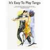 COMPILATION - IT'S EASY TO PLAY TANGO