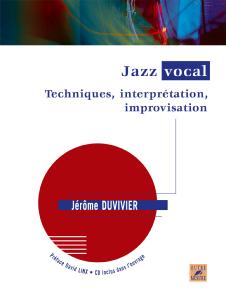 DUVIVIER J. - JAZZ VOCAL TECHNIQUES, INTERPRETATION, IMPROVISATIONS + CD