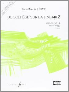 ALLERME JEAN MARC - DU SOLFEGE SUR LA F.M. 440.2 LECTURE/RYTHME PROFESSEUR