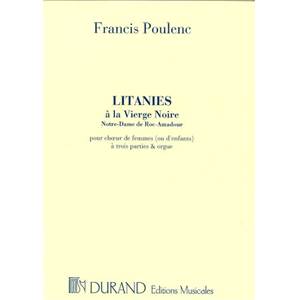 POULENC FRANCIS - LITANIES A LA VIERGE NOIRE :NOTRE DAME DE ROCAMADOUR CHT(3VX FEMMES)/ORGUE