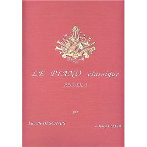 DESCAVES LUCETTE - LE PIANO CLASSIQUE VOL.1