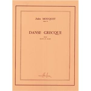 MOUQUET JULES - DANSE GRECQUE OP.14 - FLUTE ET PIANO