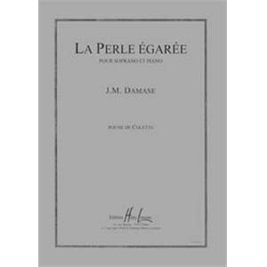 DAMASE JEAN-MICHEL - LA PERLE EGAREE - CHANT ET PIANO