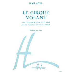 JEAN ABSIL - LE CIRQUE VOLANT OP.82 - CHOEUR D'ENFANTS ET PIANO