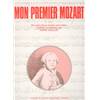 MOZART W.A. - MON PREMIER MOZART (AUCLERT) - PIANO