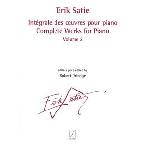 SATIE ERIK - INTEGRALE DES OEUVRES POUR PIANO VOL.2 - PIANO