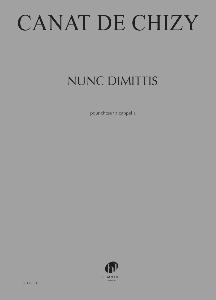 CANAT DE CHIZY EDITH - NUNC DIMITTIS (VENDU PAR 10 EXEMPLAIRES) - CHOEUR A CAPPELLA