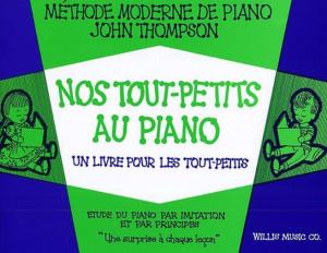 THOMPSON JOHN - NOS TOUT-PETITS AU PIANO