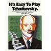 TCHAIKOVSKY PIOTR ILLITCH - IT'S EASY TO PLAY