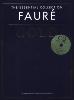 FAURE - GOLD FAURÉ  ESSENTIAL PIANO COLLECTION + 2CD - PIANO