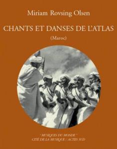ROVSING OLSEN MIRIAM - CHANTS ET DANSES DE L'ATLAS (MAROC) +CD - LIVRE
