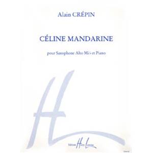 CREPIN ALAIN - CELINE MANDARINE - SAXOPHONE MIB ET PIANO
