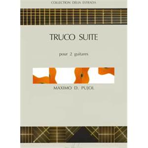 PUJOL MAXIMO DIEGO - TRUCO SUITE - 2 GUITARES