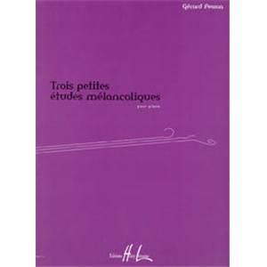 PESSON GERARD - PETITES ETUDES MELANCOLIQUES (3) - PIANO