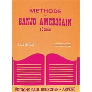 MAURAY BILLY - METHODE DE BANJO AMERICAIN A 5 CORDES