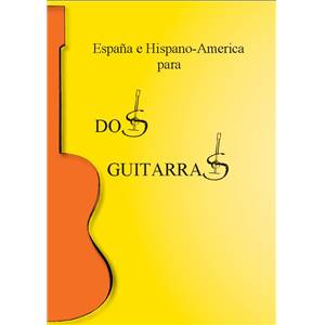 COMPILATION - ESPANA E HISPANO AMERICA PARA DOS GUITARRAS 2 GUITARES SOLFEGE ET TAB.