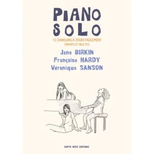 BIRKIN JANE- HARDY FRANCOISE - SANSON VERONIQUE - PIANO SOLO 12 PARTITIONS FACILES A JOUER TRANSCRITES PAR ELVIRE AUCHER - PIANO