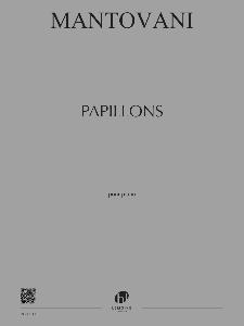 MANTOVANI BRUNO - PAPILLONS - PIANO