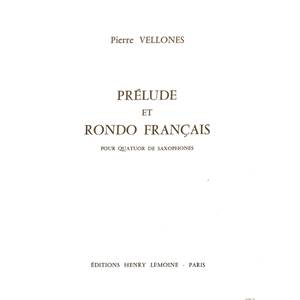 VELLONES PIERRE - PRELUDE ET RONDO FRANCAIS - 4 SAXOPHONES (CONDUCTEUR ET PARTIES)