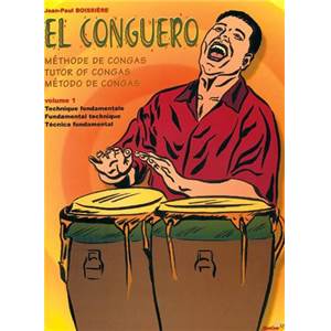 BOISSIERE JEAN PAUL - EL CONGUERO METHODE DE CONGAS VOL.1