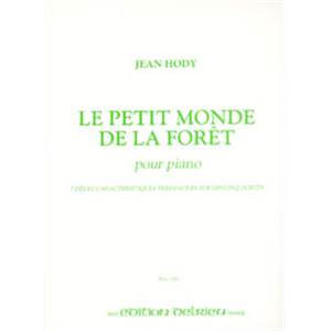 HODY JEAN - LE PETIT MONDE DE LA FORET - PIANO