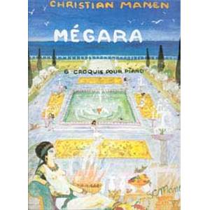 MANEN CHRISTIAN - MEGARA - 6 CROQUIS OP.126 - PIANO