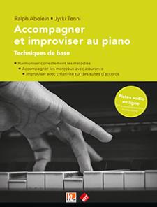 ABELEIN - TENNI - ACCOMPAGNER ET IMPROVISER AU PIANO LES TECHNIQUES DE BASE