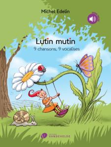 EDELIN MICHEL - LUTIN MUTIN (9 CHANSONS - 9 VOCALISES) +CD