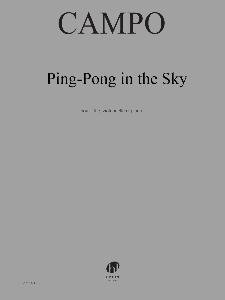 CAMPO REGIS - PING-PONG IN THE SKY - FLUTE, VIOLONCELLE ET PIANO (CONDUCTEUR)