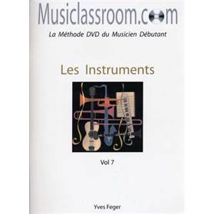 FEGER YVES - MUSICLASSROOM.COM VOL.7 LES INSTRUMENTS + CD