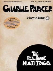 PARKER CHARLIE - REAL BOOK MULTI-TRACKS PLAY-ALONG VOLUME 4 CHARLIE PARKER + ONLINE AUDIO ACCESS