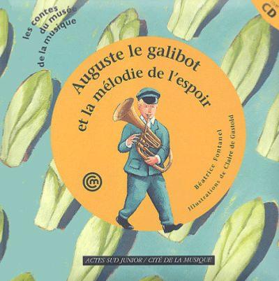 Auguste le galibot et la mélodie de l'espoir +CD (conte du musée de la  musique)