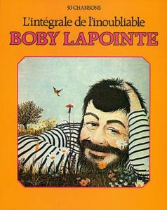 LAPOINTE BOBY - INTEGRALE DE L'INOUBLIABLE BOBY LAPOINTE - P/V/G
