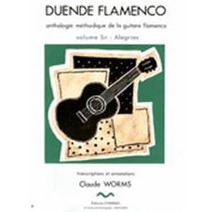WORMS CLAUDE - DUENDE FLAMENCO VOL.5A - ALEGRIAS - GUITARE FLAMENCA