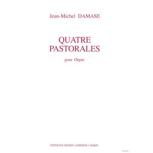 DAMASE JEAN-MICHEL - PASTORALES (4) - ORGUE