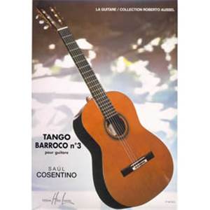 COSENTINO SAUL - TANGO BARROCO N°3 - GUITARE