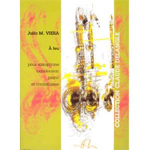 VIERA JULIO M - A FEU - SAXOPHONE, BANDONEON, PIANO ET CONTREBASSE (CONDUCTEUR)